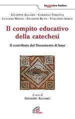 Il compito educativo della catechesi. Il contributo del documento di base