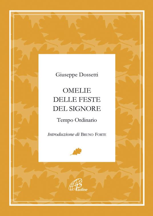 Omelie delle feste del signore. Tempo ordinario - Giuseppe Dossetti - copertina