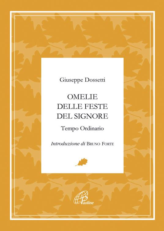 Omelie delle feste del signore. Tempo ordinario - Giuseppe Dossetti - copertina