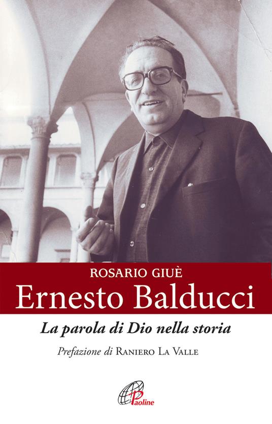 Ernesto Balducci. La parola di Dio nella storia - Rosario Giuè - copertina