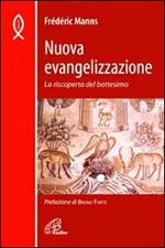 Nuova evangelizzazione. La riscoperta del battesimo