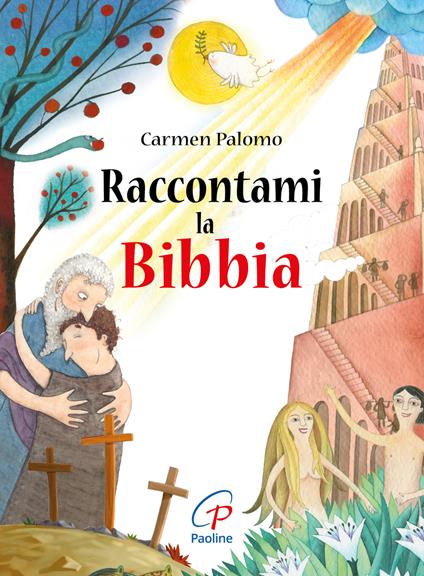 Raccontami la Bibbia. Ediz. illustrata - Carmen Palomo - copertina