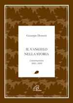 Il Vangelo nella storia. Conversazioni 1993-1995