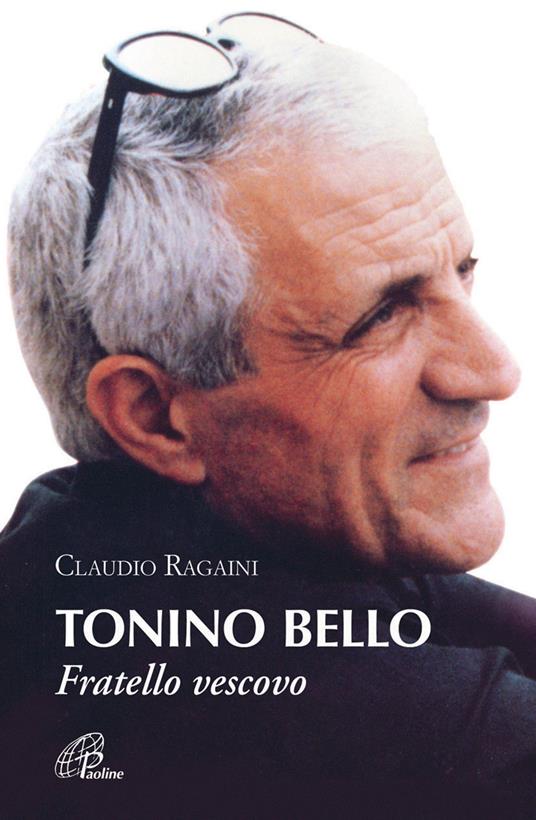 Tonino Bello. Fratello vescovo - Claudio Ragaini - copertina