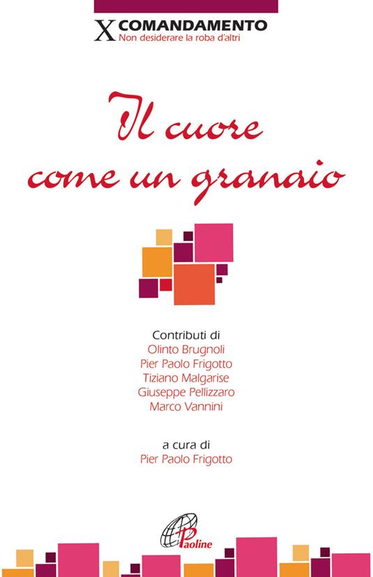 Il cuore come un granaio. X comandamento: Non desiderare la roba d'altri - copertina