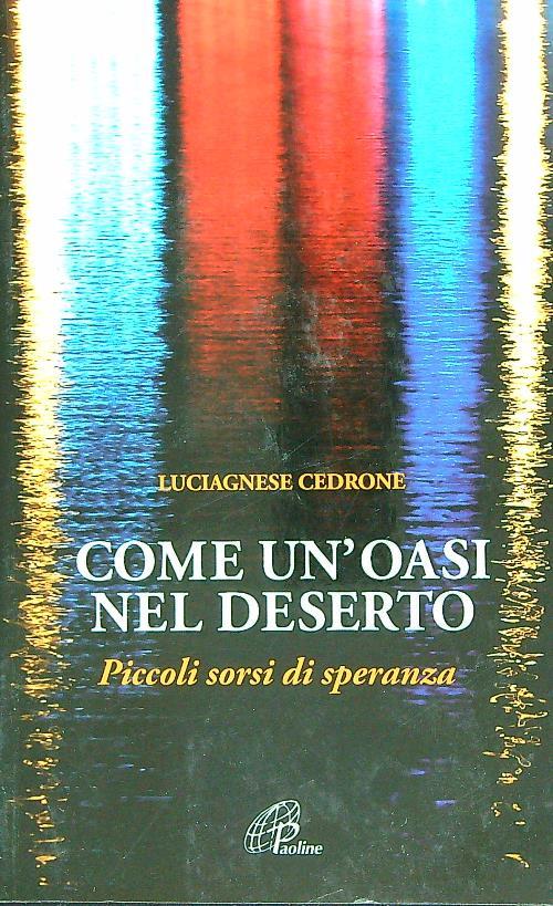 Come un'oasi nel deserto. Piccoli sorsi di speranza