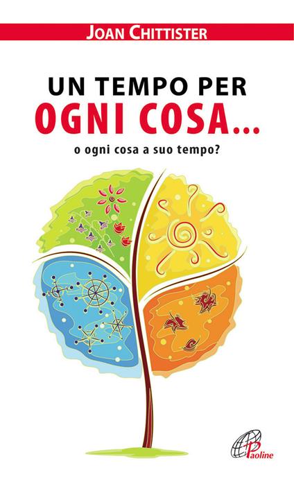 Un tempo per ogni cosa... o ogni cosa a suo tempo? - Joan Chittister - copertina