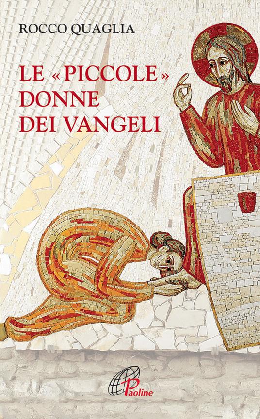 Le piccole donne dei Vangeli - Rocco Quaglia - copertina