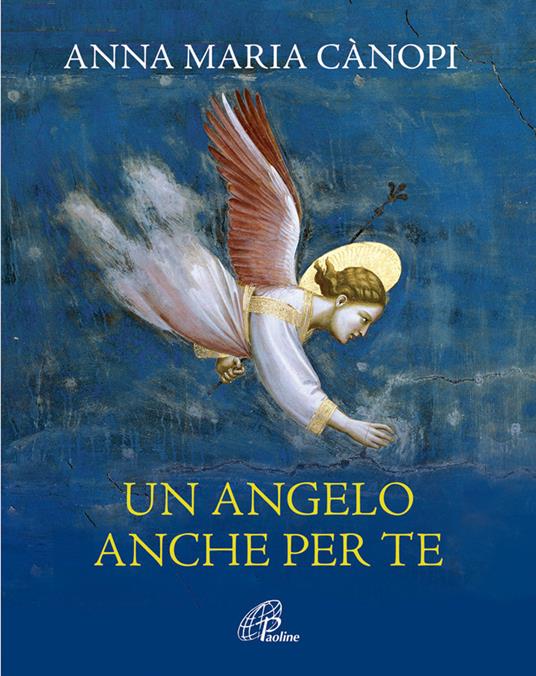 Un angelo anche per te - Anna Maria Cànopi - copertina