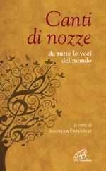 Canti di nozze. Da tutte le voci del mondo