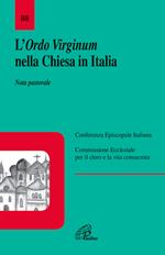 L'Ordo virginum nella Chiesa in Italia. Nota pastorale