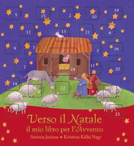 Libro Verso il Natale. Il mio libro per l'avvento. Ediz. illustrata Antonia Jackson