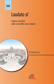 Laudato si'. Lettera enciclica sulla cura della casa comune