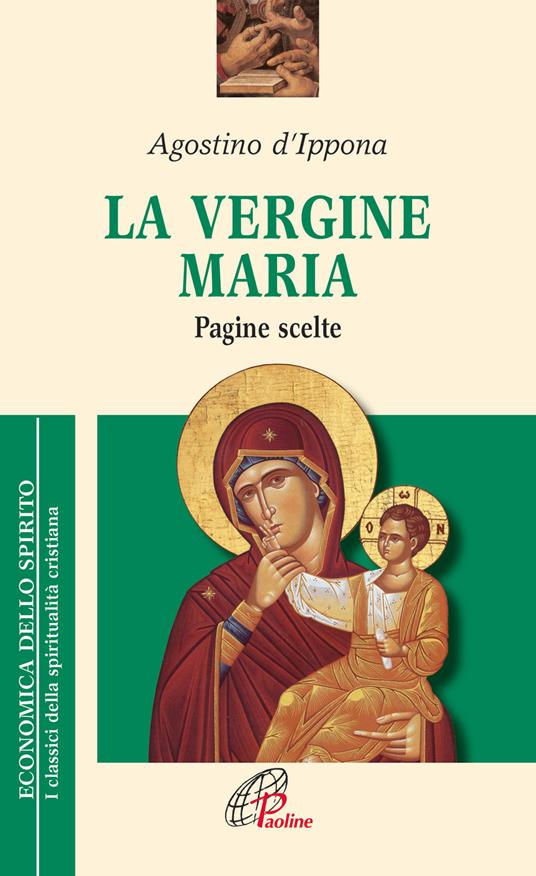 La Vergine Maria. Pagine scelte - Agostino (sant') - copertina
