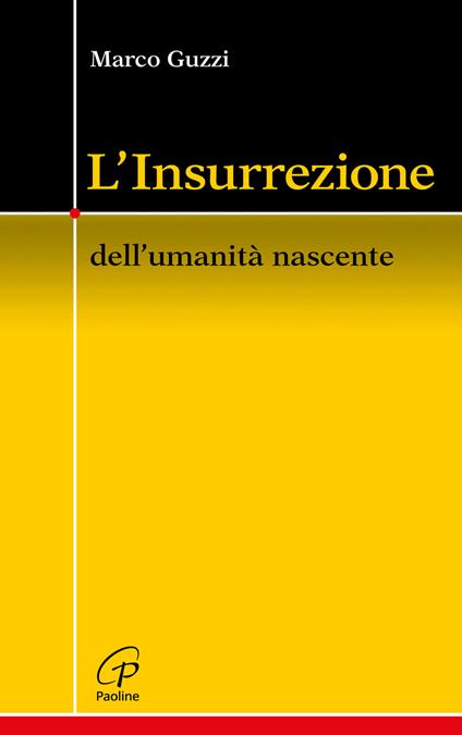 L'Insurrezione. Dell'umanità nascente - Marco Guzzi - copertina