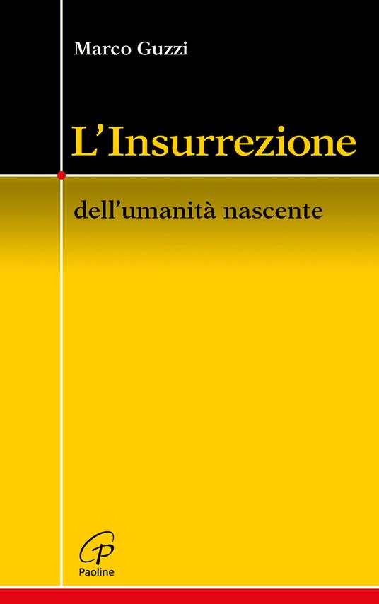 L'Insurrezione. Dell'umanità nascente - Marco Guzzi - copertina