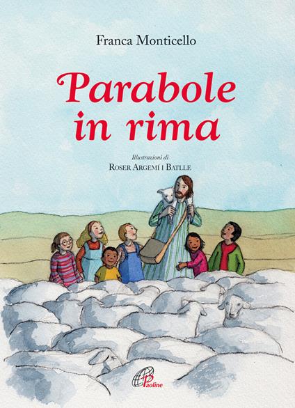 Parabole in rima. Ediz. illustrata - Franca Monticello - copertina