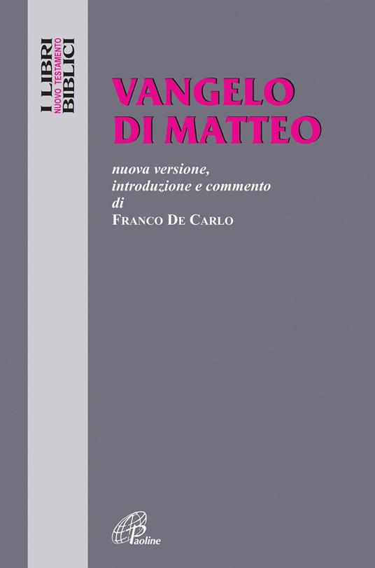Vangelo di Matteo. Nuova versione, introduzione e commento - Franco Di Carlo - copertina