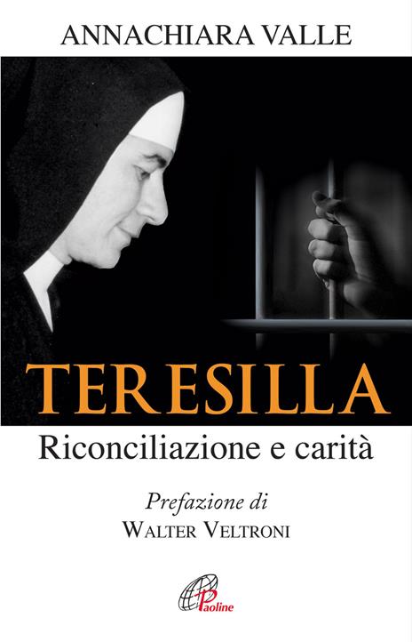 Teresilla. Riconciliazione e carità - Annachiara Valle - copertina