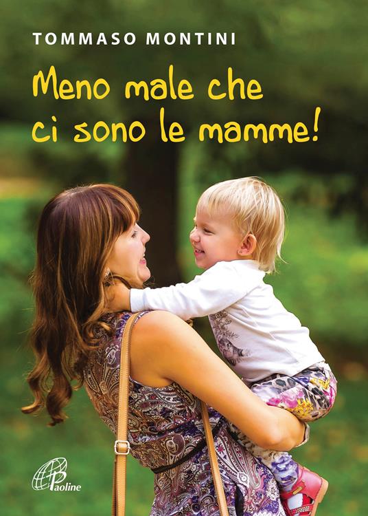 Meno male che ci sono le mamme! - Tommaso Montini - copertina