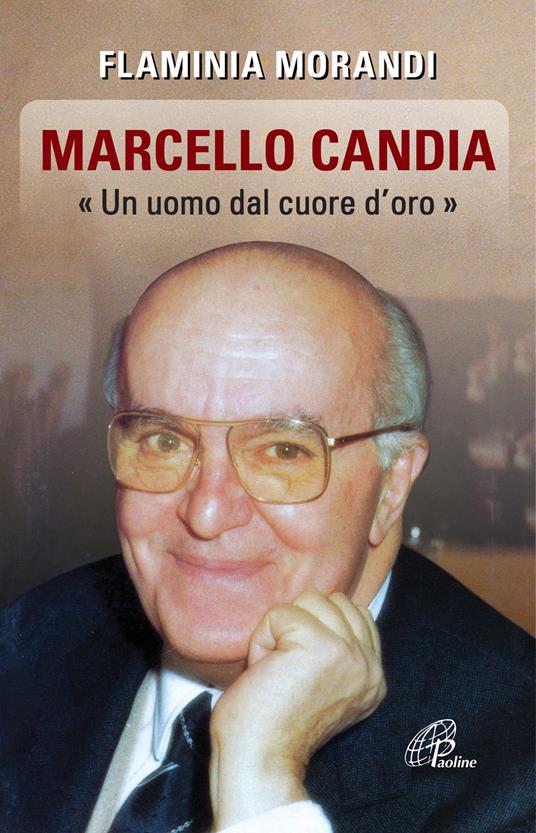 Marcello Candia. «Uomo dal cuore d'oro» - Flaminia Morandi - copertina