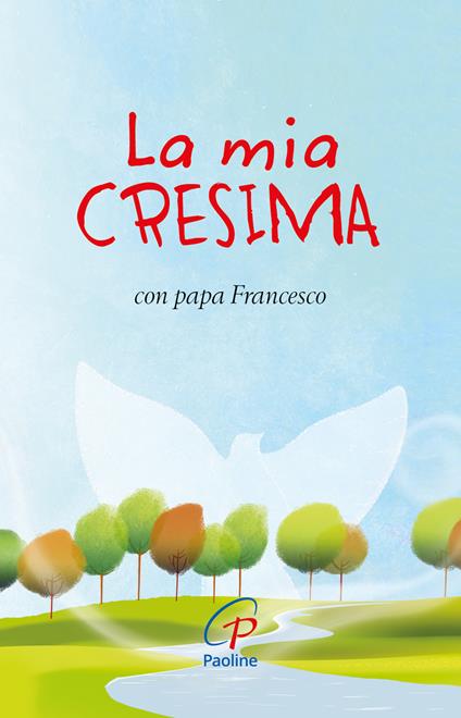 La mia cresima. Con papa Francesco. Ediz. a colori - copertina