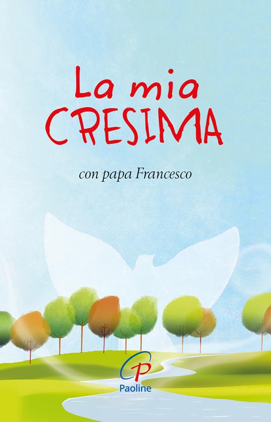 La mia cresima. Con papa Francesco. Ediz. a colori - copertina