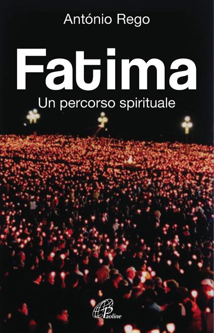 Fatima. Un percorso spirituale - António Rego - copertina