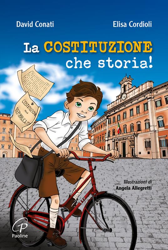 La Costituzione, che storia! Ediz. illustrata - David Conati,Elisa Cordioli - copertina
