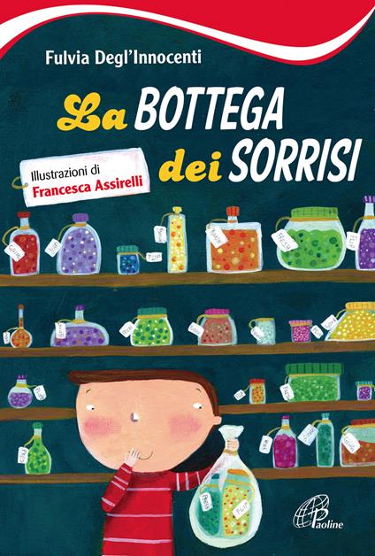 La bottega dei sorrisi. Ediz. illustrata - Fulvia Degl'Innocenti - copertina