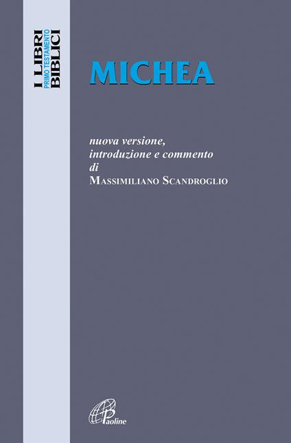 Michea. Nuova versione, introduzione e commento - Massimiliano Scandroglio - copertina