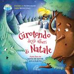 Girotondo degli alberi di Natale. Ediz. a colori. Con CD-Audio