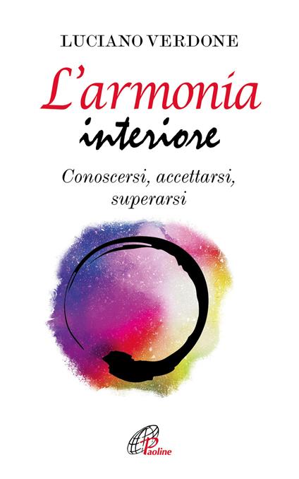 L'armonia interiore. Conoscersi, accettarsi, superarsi - Luciano Verdone - copertina