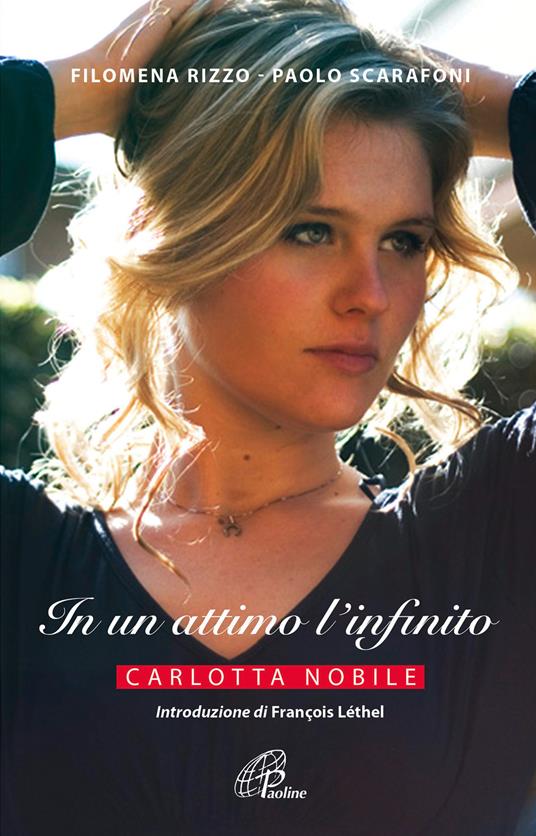 In un attimo l'infinito. Carlotta Nobile - Filomena Rizzo,Paolo Scarafoni - copertina