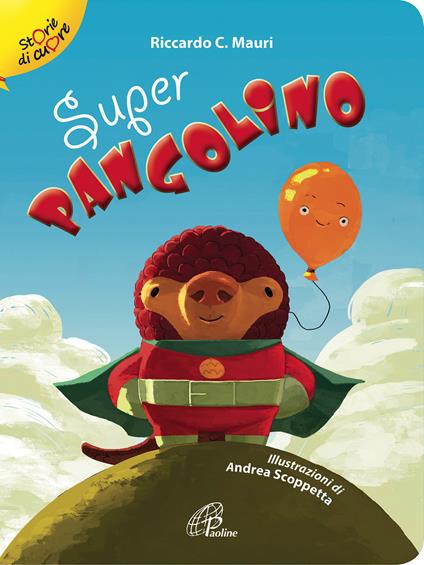 Super pangolino. Ediz. illustrata - Riccardo C. Mauri - copertina