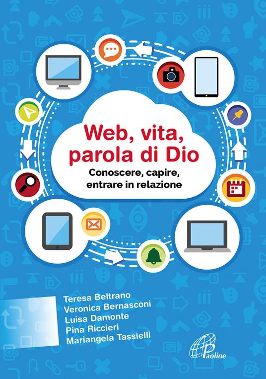 Web, vita, parola di Dio. Conoscere, capire, entrare in relazione - copertina