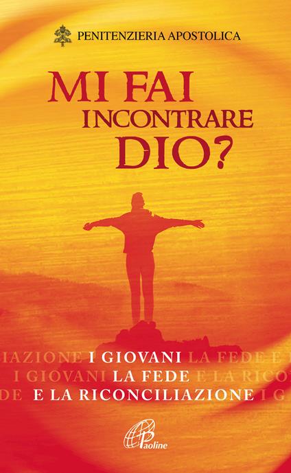 Mi fai incontrare Dio? I giovani la fede e la riconciliazione - copertina