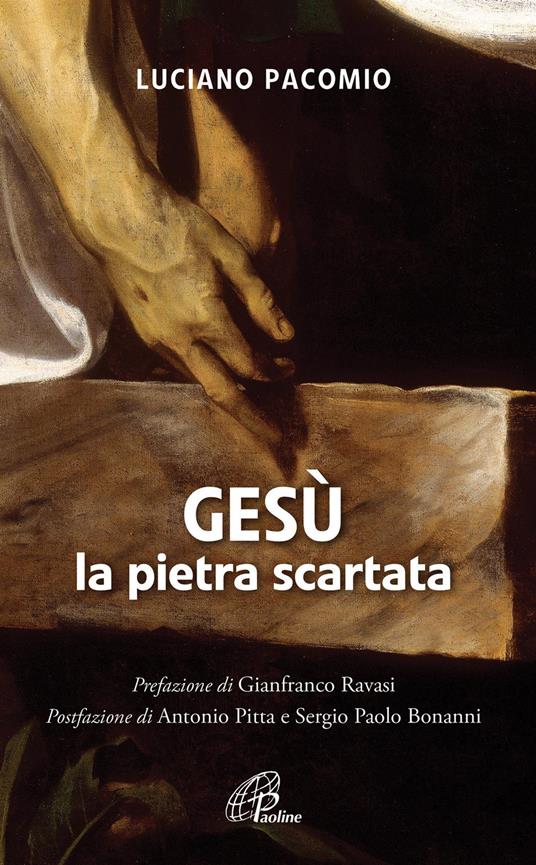 Gesù la pietra scartata - Luciano Pacomio - copertina