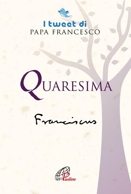 Quaresima. I tweet di papa francesco - Francesco (Jorge Mario Bergoglio) - copertina