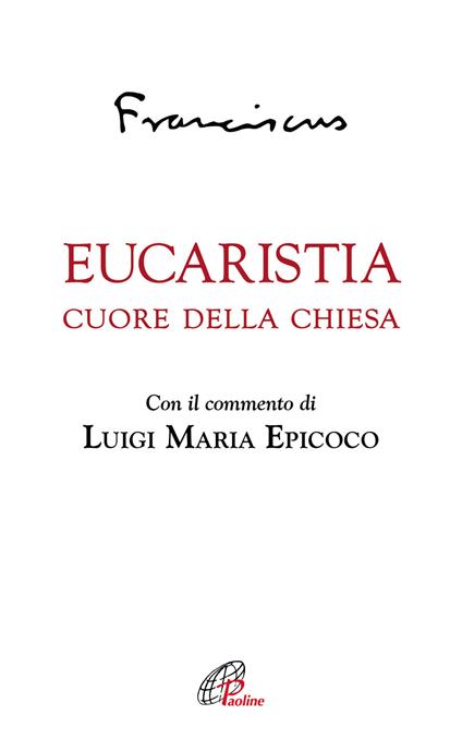 Eucaristia. Cuore della Chiesa - Francesco (Jorge Mario Bergoglio) - copertina