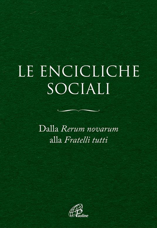 Le Encicliche sociali. Dalla Rerum novarum alla Fratelli tutti. Ediz. ampliata - copertina