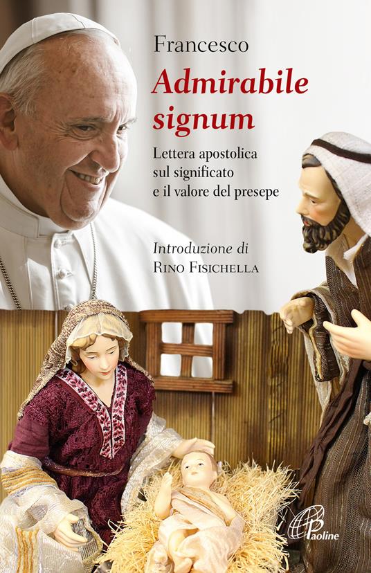 «Admirabile signum». Lettera apostolica sul significato e il valore del presepe - Francesco (Jorge Mario Bergoglio) - copertina