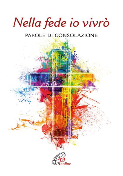 Nella fede io vivrò. Parole di consolazione - copertina