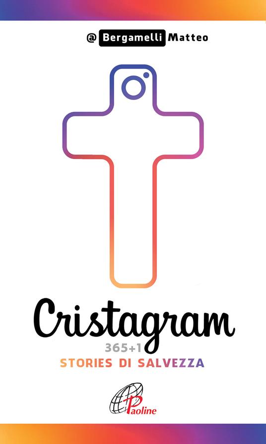 Cristagram. 365+1 stories di salvezza. Ediz. a colori - Matteo Bergamelli - copertina