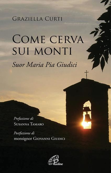 Come cerva sui monti. Suor Maria Pia Giudici - Graziella Curti - copertina