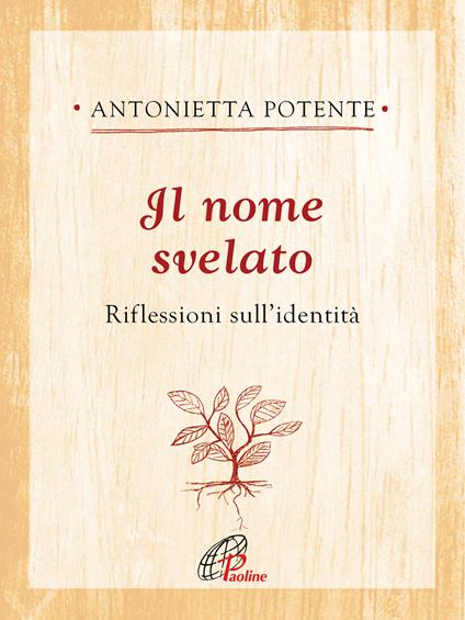 Il nome svelato. Riflessioni sull’identità - Antonietta Potente - copertina