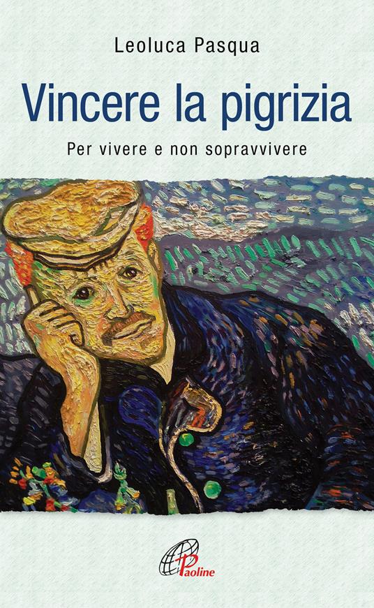 Vincere la pigrizia. Per vivere e non sopravvivere - Leoluca Pasqua - copertina