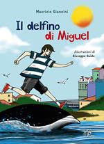 Il delfino di Miguel. Ediz. illustrata