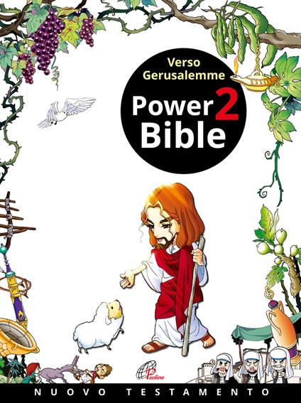 Power Bible. Nuovo Testamento. Ediz. a colori. Vol. 2: Verso Gerusalemme - Kim Shin-Joong,Yum Sook-Ja - copertina