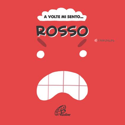 A volte mi sento... Rosso. Ediz. illustrata - Canizales - copertina